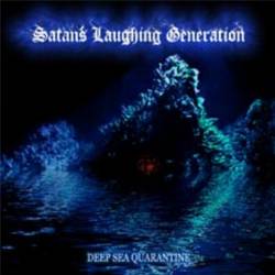 Satans Laughing Generation : Deepsea Quarantine